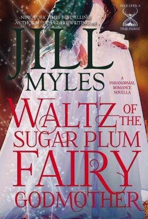 [Once Upon a Time-Travel 0.50] • Waltz of the Sugar Plum Fairy Godmother · Novella